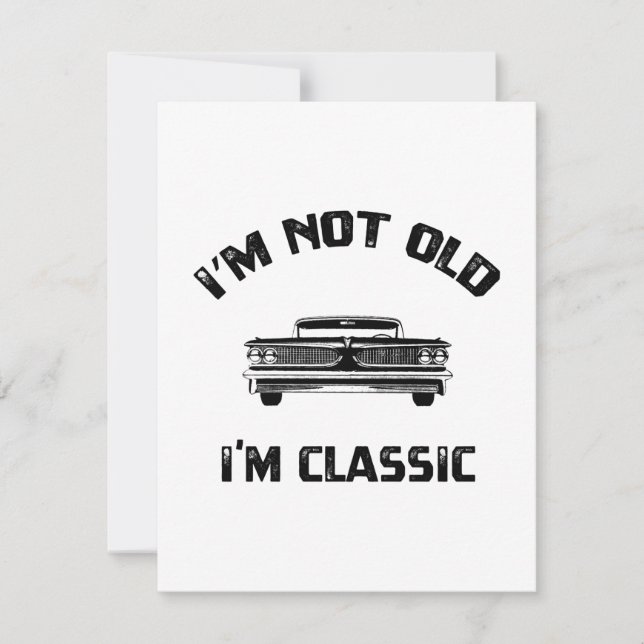 I'm Not Old I'm Just Classic (Front)