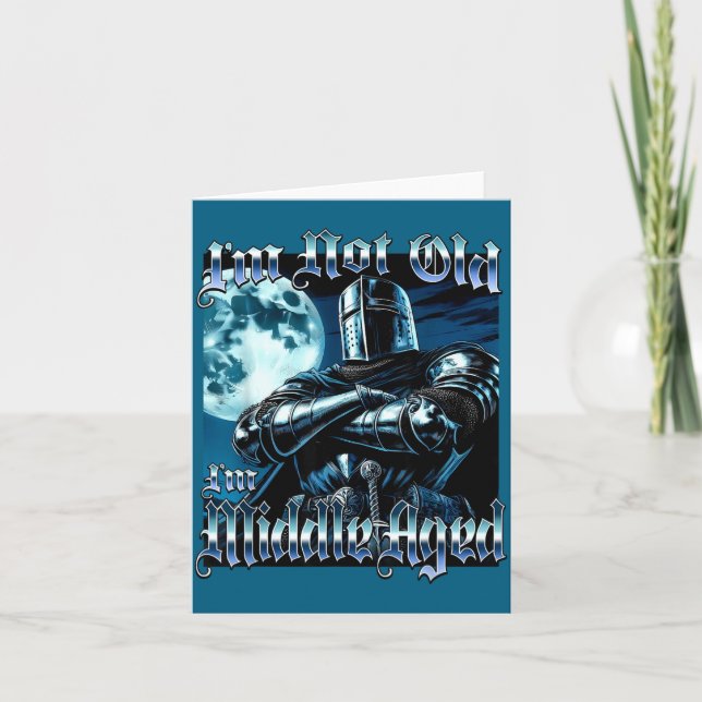 I'm Not Old I'm Middle Aged Funny Knight Joust Gag Card (Front)