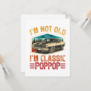 I'M Not Old I'M Poppop Grandpa Invitation