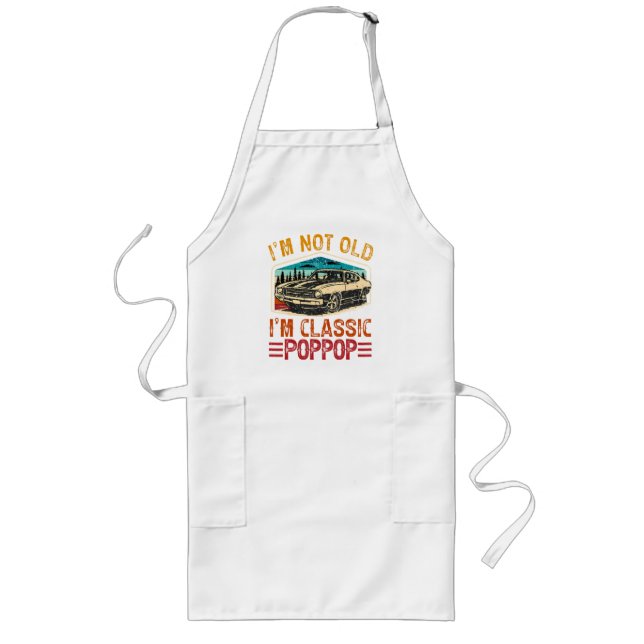 I'M Not Old I'M Poppop Grandpa Long Apron (Front)