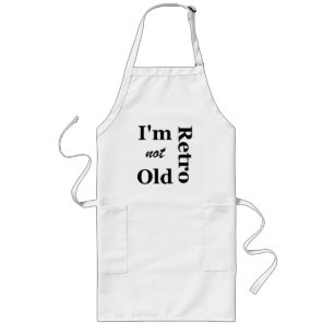 I'm not Old I'm Retro Apron