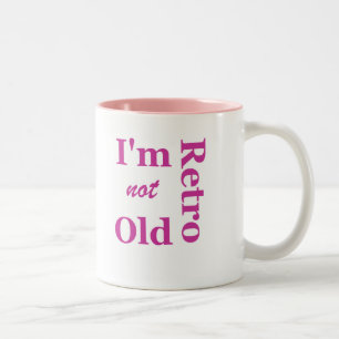 I'm not Old I'm Retro Ceramic Mug