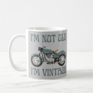 I'M NOT OLD, I'M VINTAGE funny  birthday           Coffee Mug