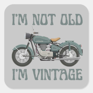 I'M NOT OLD, I'M VINTAGE funny birthday Square Sticker