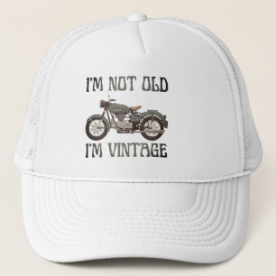 I'M NOT OLD, I'M VINTAGE funny  birthday           Trucker Hat