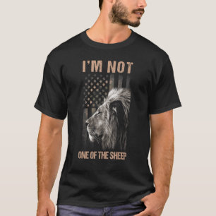 I'm Not One Of The Sheep Patriotic Lions American  T-Shirt