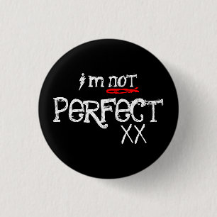 I'm Not, Perfect 3 Cm Round Badge
