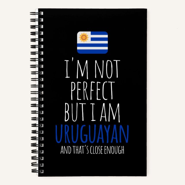 I'm Not Perfect But I Am Uruguayan From Uruguay No Notebook (Front)