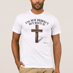 I'M NOT PERFECT BUT JESUS IS T-Shirt