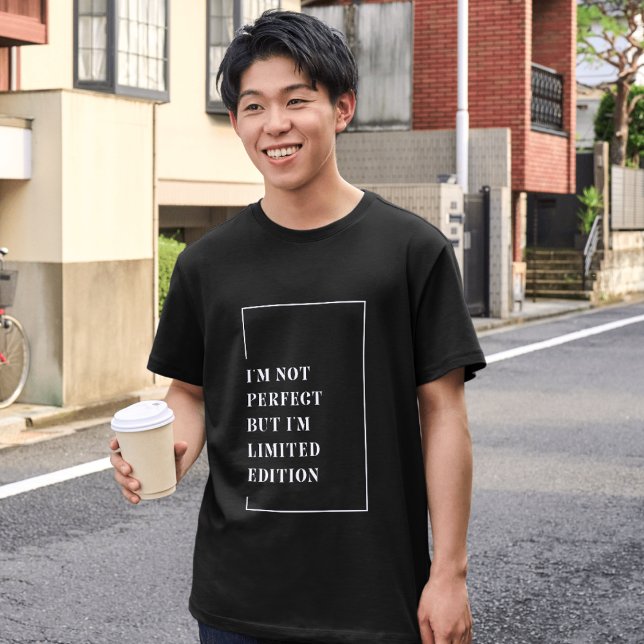 I'm not Perfect but limited Edition Typography  T-Shirt (Creator Uploaded)