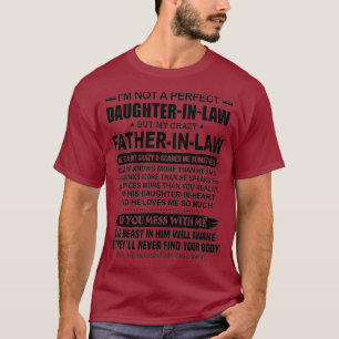 Im Not Perfect Daughter In Law But My Father In T-Shirt