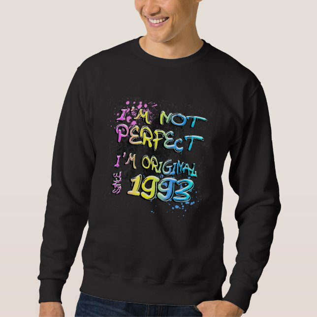 I'm not perfect  I'm original since 1963 graffiti Sweatshirt (Front)