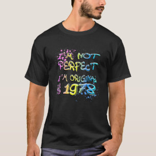 I'm not perfect I'm original since 1978 graffiti T-Shirt
