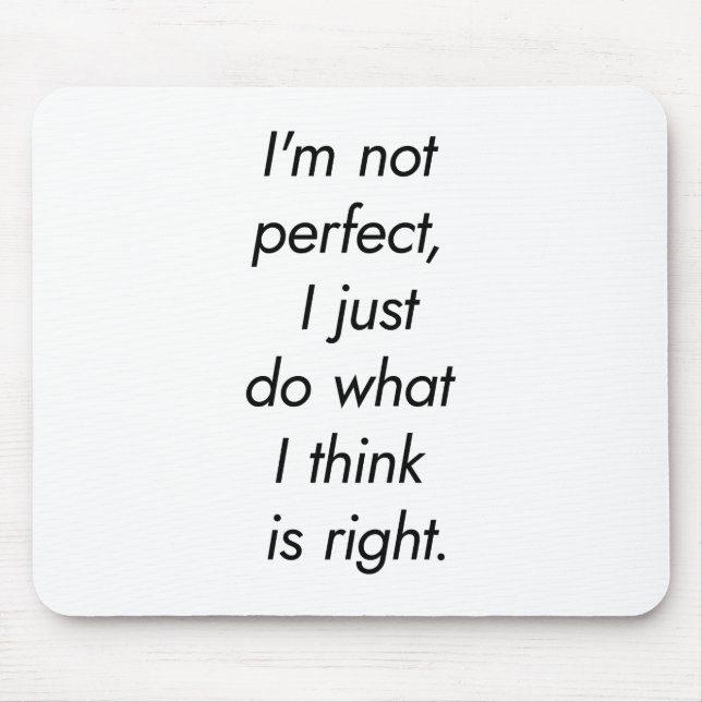 I'm Not Perfect Mouse Pad (Front)