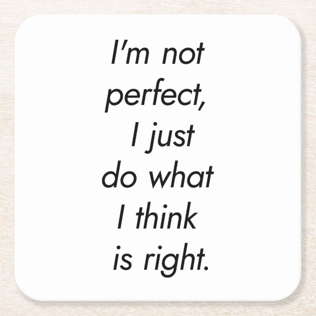 I'm Not Perfect Paper Coaster (Front)