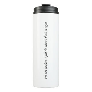 I'm Not Perfect Thermal Tumbler