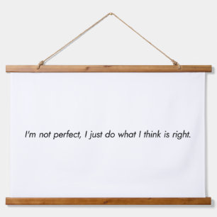 I'm Not Perfect Wood Topped Wall Tapestry