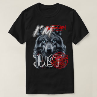 I'm not Perfection Just Limited Edition T-Shirt