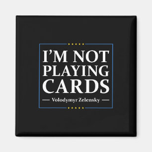 I'm Not Playing Cards - Peace For Ukraine Ua Flag Magnet