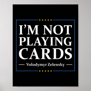 I'm Not Playing Cards - Peace For Ukraine Ua Flag Poster