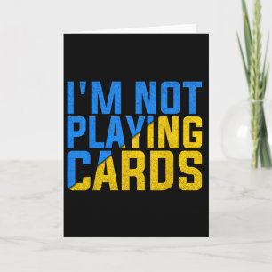 I'm Not Playing Cards United Ukraine 2025