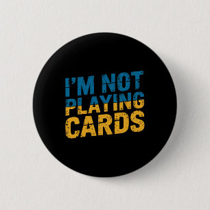 I'm Not Playing Cards Zelensky Words 2025 Ukraine 6 Cm Round Badge