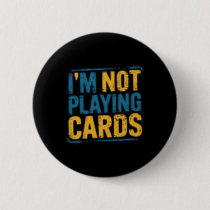 I'm Not Playing Cards Zelensky Words 2025 Ukraine 6 Cm Round Badge