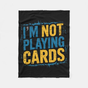 I'm Not Playing Cards Zelensky Words 2025 Ukraine Fleece Blanket