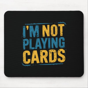 I'm Not Playing Cards Zelensky Words 2025 Ukraine Mouse Pad