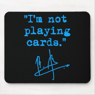 I'm Not Playing Cards - Zelenskyy 1 Mouse Pad