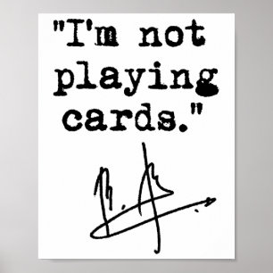 I'm Not Playing Cards - Zelenskyy 2 Poster