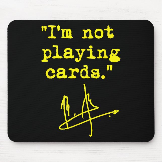 I'm Not Playing Cards - Zelenskyy  Mouse Pad (Front)
