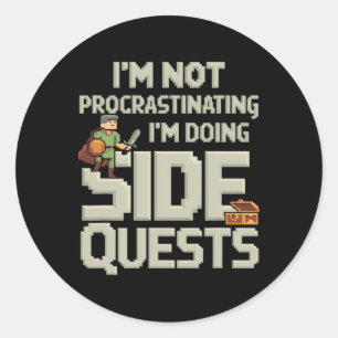 I'm Not Procrastinating Funny Side Quests Gamer 2 Classic Round Sticker