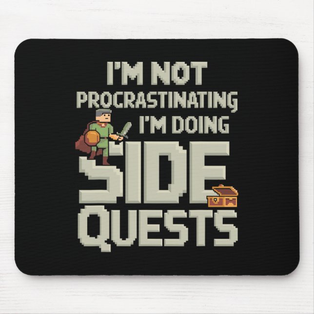 I'm Not Procrastinating Funny Side Quests Gamer 2  Mouse Pad (Front)