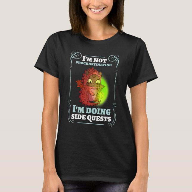 I'm Not Procrastinating I'm Doing Side Quests Cat T-Shirt (Front)