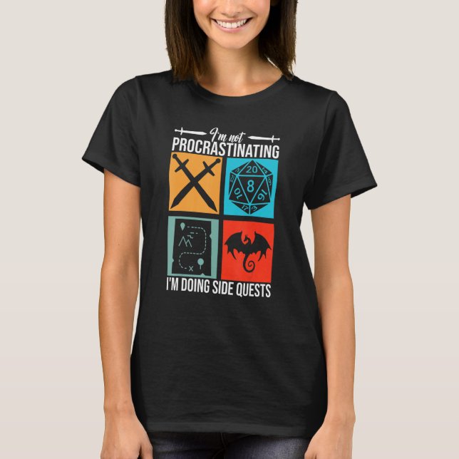 I'm Not Procrastinating I'm Doing Side Quests for  T-Shirt (Front)