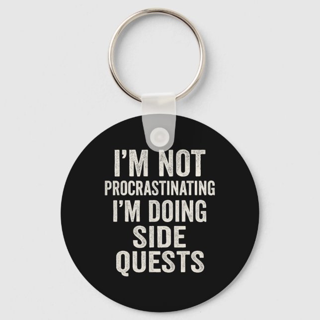 I'm Not Procrastinating I'm Doing Side Quests Funn Key Ring (Front)