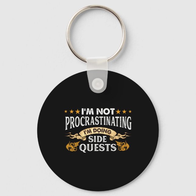 I'm Not Procrastinating I'm Doing Side Quests Game Key Ring (Front)