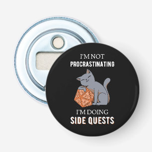 I'm Not Procrastinating I'm Doing Side Quests III Bottle Opener