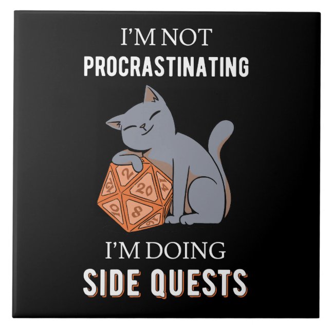 I'm Not Procrastinating I'm Doing Side Quests III Ceramic Tile (Front)