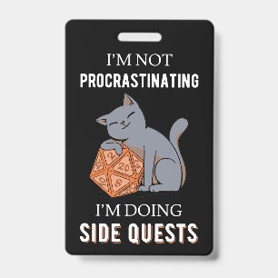 I'm Not Procrastinating I'm Doing Side Quests III ID Badge