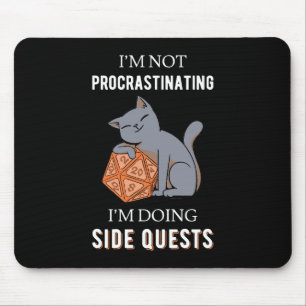 I'm Not Procrastinating I'm Doing Side Quests III Mouse Pad