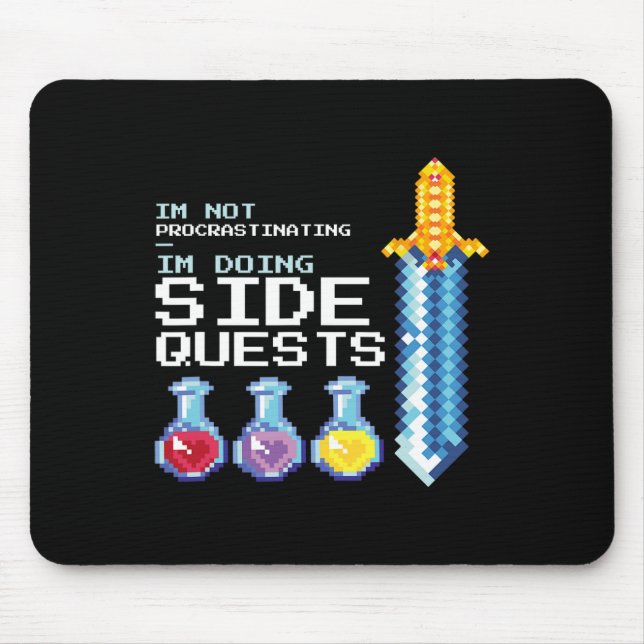I'm Not Procrastinating I'm Doing Side Quests Mmog Mouse Pad (Front)