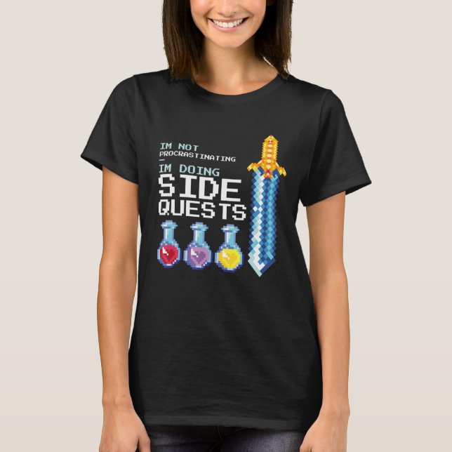 I'm not procrastinating i'm doing Side Quests MMOG T-Shirt (Front)