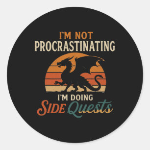 I'm Not Procrastinating I'm Doing Side Quests Retr Classic Round Sticker