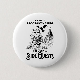 I'm Not Procrastinating I'm Doing Side Quests Rpg 6 Cm Round Badge