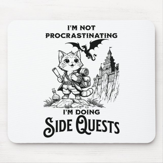 I'm Not Procrastinating I'm Doing Side Quests Rpg  Mouse Pad (Front)