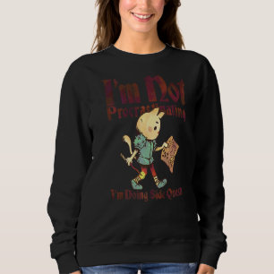 I'm Not Procrastinating I'm Doing Side Quests Rpg  Sweatshirt