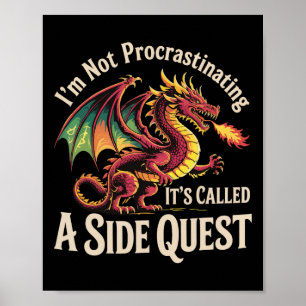 I'm Not Procrastinating It's Called A Side Quest Poster