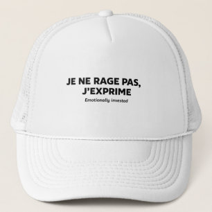 I'm not raging, I'm expressing myself Trucker Hat